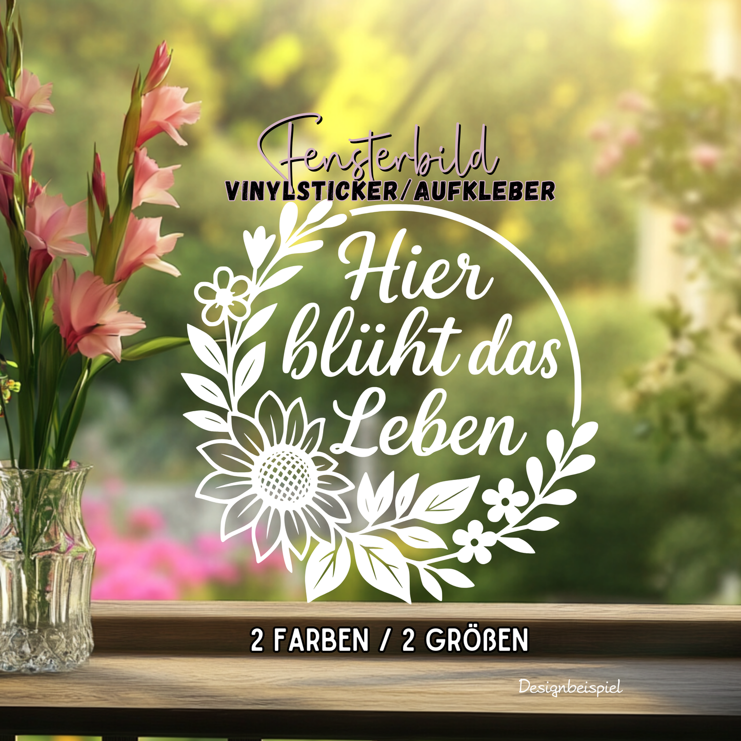 Fensterbild Aufkleber Hier blüht das Leben Blumenkranz