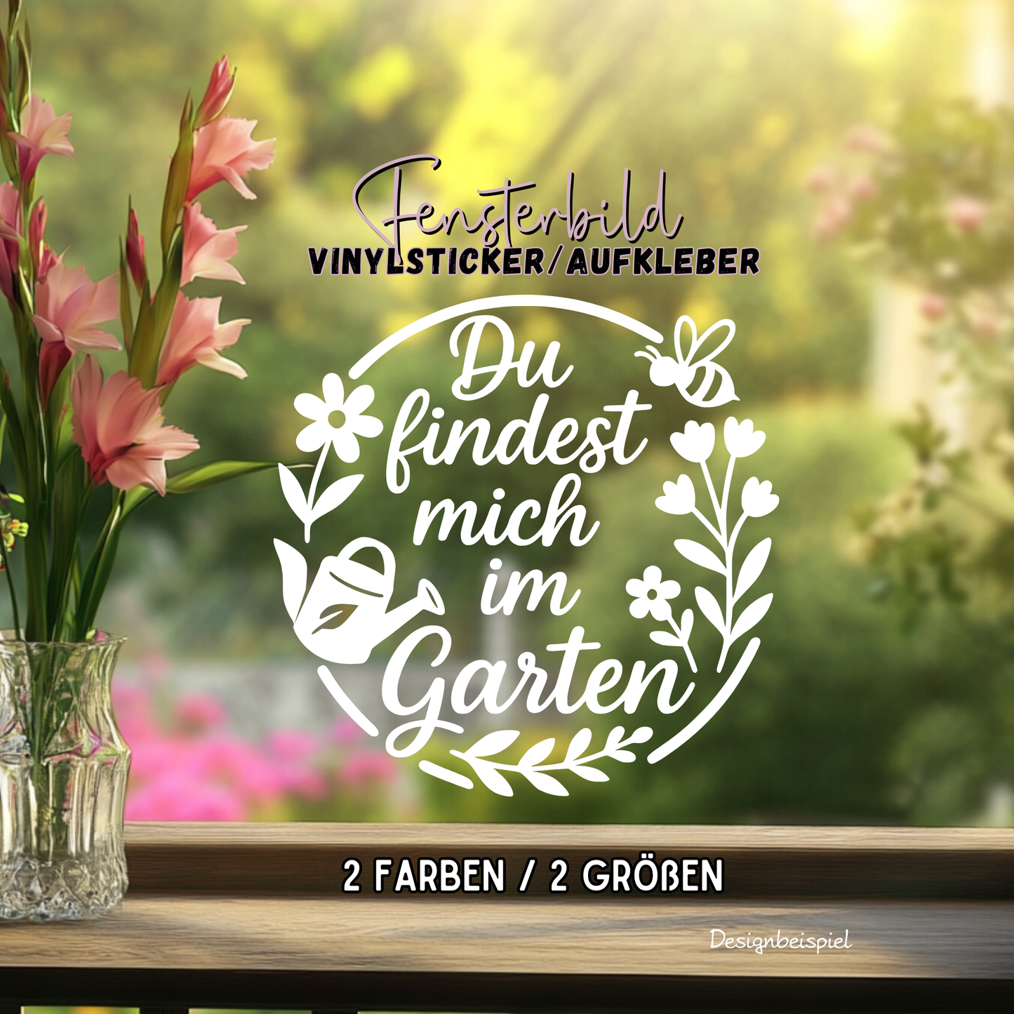 Fensterbild „Du findest mich im Garten“ – Vinyl Aufkleber für Fenster, Glas & Spiegel | Handgemachte Fensterdeko in 2 Größen & Farben | Frühlings- & Sommerdeko