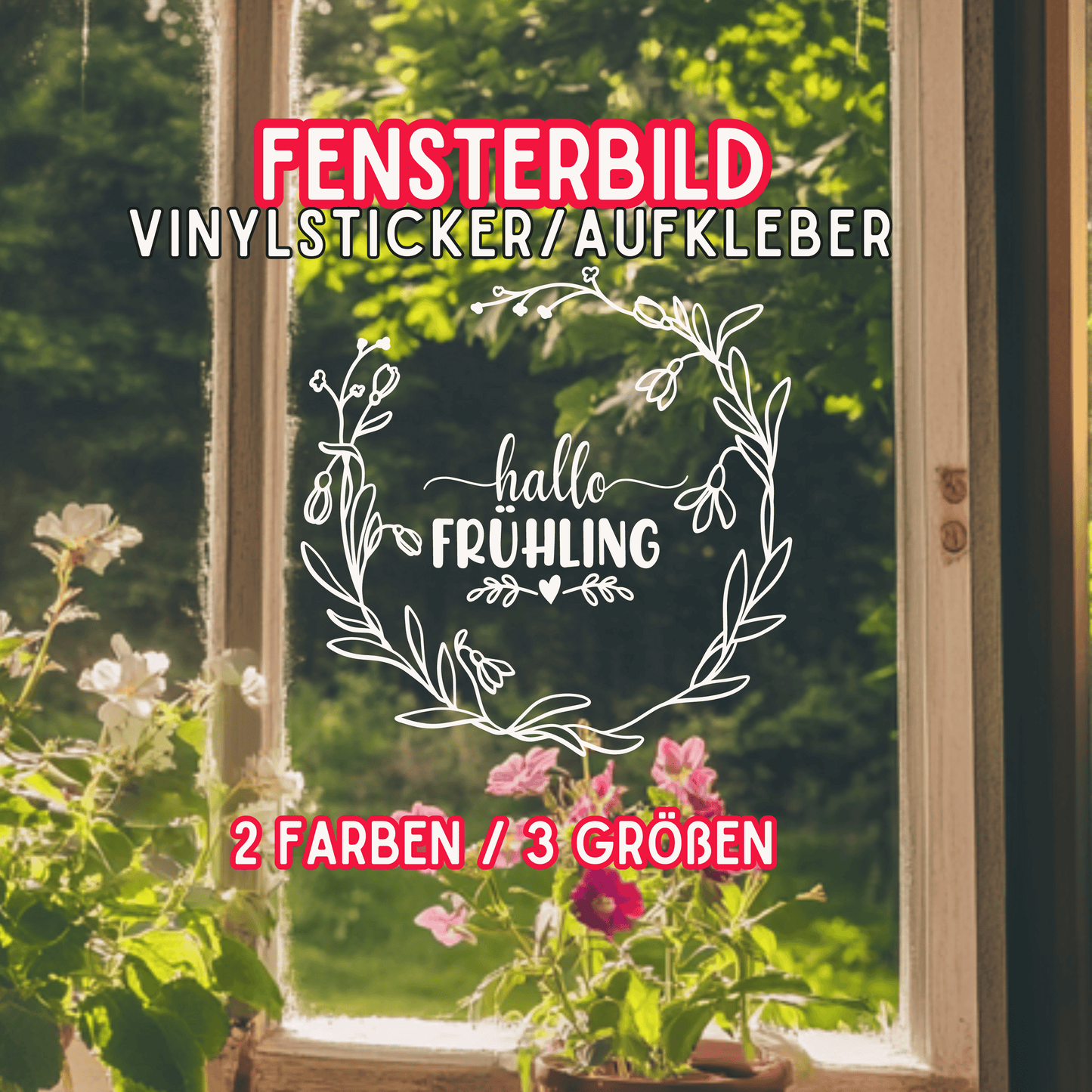 Fensterbild Hallo Frühling Frühlingsblumen Landhaus Kranz Jahreszeiten Dekoration Fensteraufkleber Sticker aus Vinyl in 2 Farben u. 3 Größen