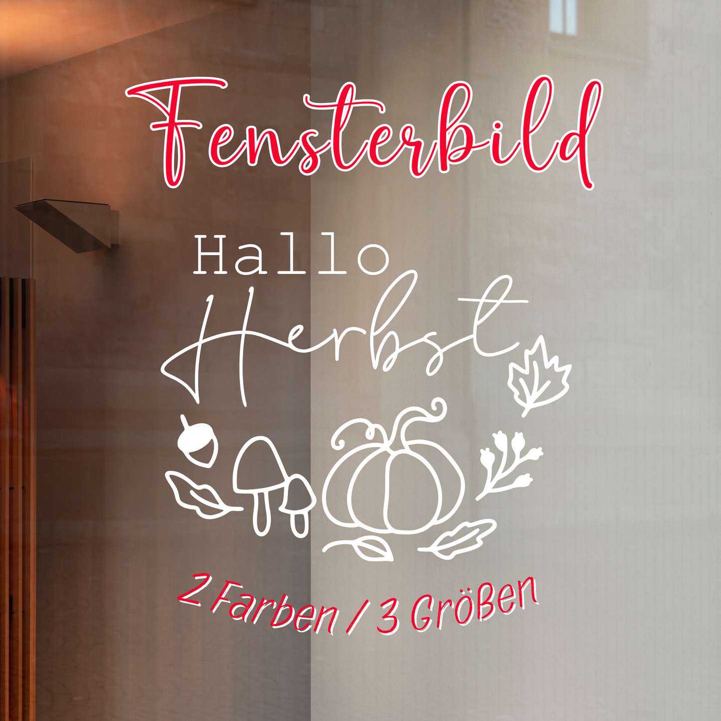 Fensterbild Hallo Herbst mit Spruch Sticker Aufkleber herbstliche Fensterdekoration 2 Farben 3 Größen