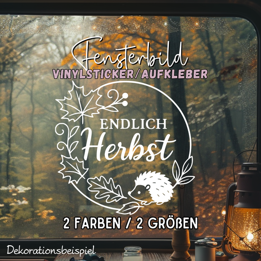 Fensterbild Endlich Herbst mit Igel  , Herbstzeit Deko, Herbstlicher Aufkleber, Fensterdekoration, Herbstdekoration