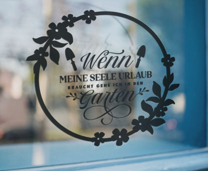 Aufkleber Fensteraufkleber Sticker Garten Deko Blumenkranz mit Spruch Seele Auszeit Jahreszeiten Dekoration Fensterbild Vinyl mehrere Größen