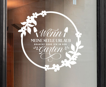 Aufkleber Fensteraufkleber Sticker Garten Deko Blumenkranz mit Spruch Seele Auszeit Jahreszeiten Dekoration Fensterbild Vinyl mehrere Größen