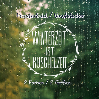 Aufkleber Fensteraufkleber Winterzeit ist Kuschelzeit Sticker Winter Vinyl Fensterbild