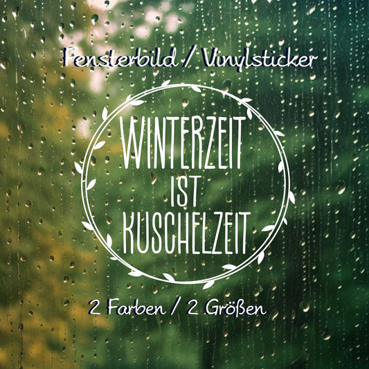 Aufkleber Fensteraufkleber Winterzeit ist Kuschelzeit Sticker Winter Vinyl Fensterbild