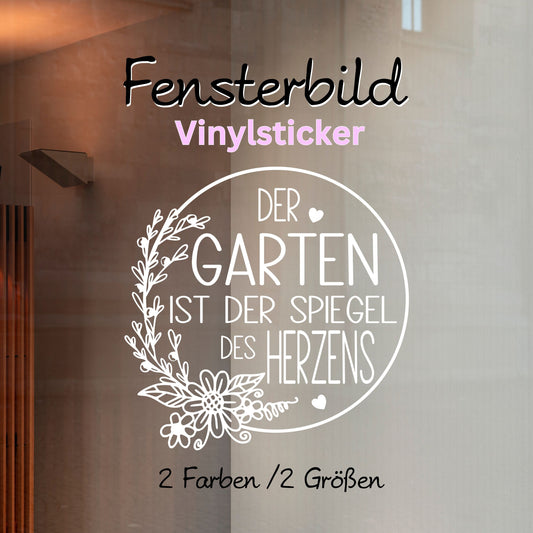 Aufkleber Fensteraufkleber Sticker Garten Dekokranz Blumenkranz mit Spruch Garten Spiegel des Herzens Dekoration Fensterbild Vinyl 2 Größen