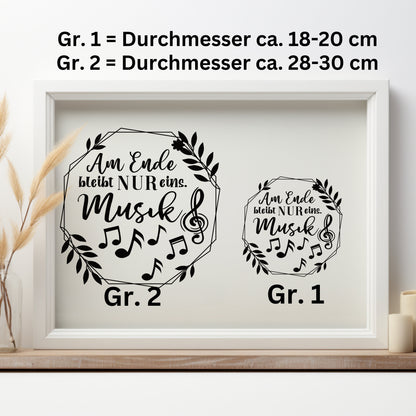 Am Ende bleibt nur Musik als Fensterbild Aufkleber Notenschlüssel Musikliebhaber Kranz mit Noten Musikkoffer Deko Sticker für den Musikraum