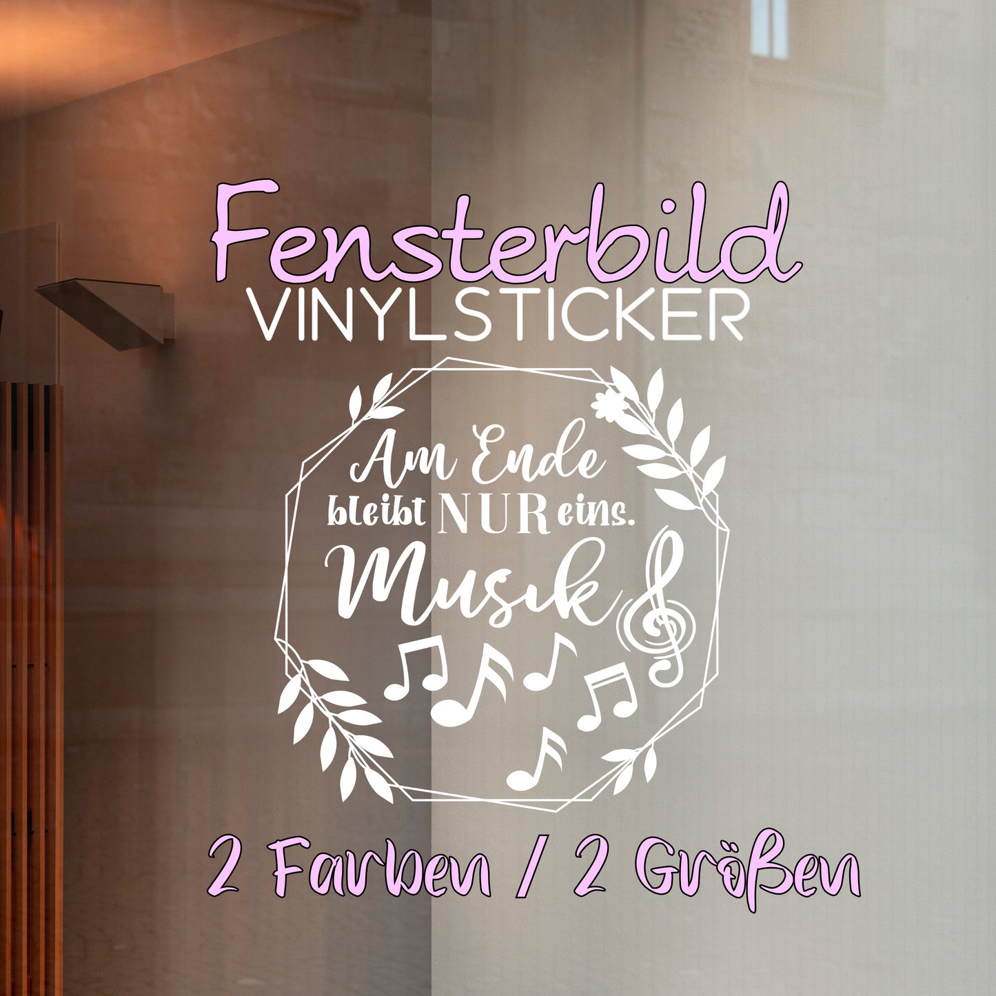 Am Ende bleibt nur Musik als Fensterbild Aufkleber Notenschlüssel Musikliebhaber Kranz mit Noten Musikkoffer Deko Sticker für den Musikraum